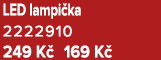 LED lampi ka 2222910 249 K 169 K 
