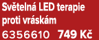 Sv teln LED terapie proti vr sk m 6356610 749 K 