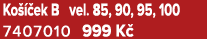 Ko  ek B vel. 85, 90, 95, 100 7407010 999 K 