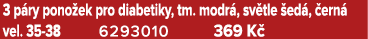 3 p ry pono ek pro diabetiky, tm. modr , sv tle ed ,  ern  vel. 35 38 6293010 369 K 