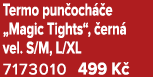 Termo pun och e „Magic Tights“,  ern  vel. S/M, L/XL 7173010 499 K 