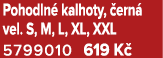 Pohodln kalhoty,  ern  vel. S, M, L, XL, XXL 5799010 619 K 