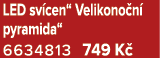 LED sv cen“ Velikono n pyramida“ 6634813 749 K 