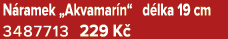 N ramek „Akvamar n“ d lka 19 cm 3487713 229 K 
