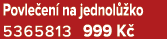 Povle en na jednol  ko 5365813 999 K 