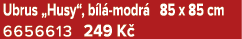 Ubrus „Husy“, b l modr  85 x 85 cm 6656613 249 K 