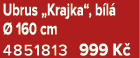 Ubrus „Krajka“, b l   160 cm 4851813 999 K 