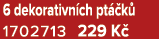 6 dekorativn ch pt k  1702713 229 K 