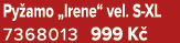 Py amo „Irene“ vel. S XL 7368013 999 K 