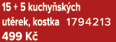 15 + 5 kuchy sk ch ut rek, kostka 1794213 499 K 