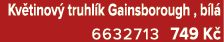 Kv tinov truhl k Gainsborough , b l  6632713 749 K 