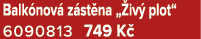Balk nov z st na „ iv  plot“ 6090813 749 K 
