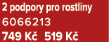 2 podpory pro rostliny 6066213 749 K 519 K 