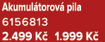 Akumul torov pila 6156813 2.499 K  1.999 K 