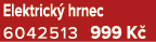 Elektrick hrnec 6042513 999 K 