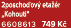 2poscho ov eta  r „Kohouti“ 6608613 749 K 