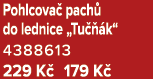 Pohlcova pach  do lednice „Tu   k“ 4388613 229 K  179 K 