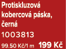 Protiskluzov kobercov  p ska,  ern  1003813 99.50 K /1 m 199 K 