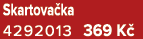 Skartova ka 4292013 369 K 