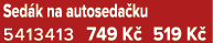 Sed k na autoseda ku 5413413 749 K 519 K 