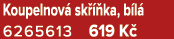 Koupelnov sk   ka, b l  6265613 619 K 