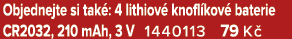 Objednejte si tak : 4 lithiov knofl kov  baterie CR2032, 210 mAh, 3 V 1440113 79 K 