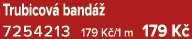 Trubicov band   7254213 179 K /1 m 179 K 