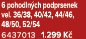 6 pohodln ch podprsenek vel. 36/38, 40/42, 44/46, 48/50, 52/54 6437013 1.299 K 