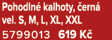 Pohodln kalhoty,  ern  vel. S, M, L, XL, XXL 5799013 619 K 