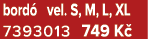bord vel. S, M, L, XL 7393013 749 K 