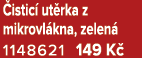  istic ut rka z mikrovl kna, zelen  1148621 149 K 