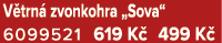 V trn zvonkohra „Sova“ 6099521 619 K  499 K 