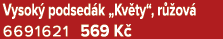 Vysok podsed k „Kv ty“, r  ov  6691621 569 K 