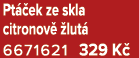 Pt ek ze skla citronov   lut  6671621 329 K 