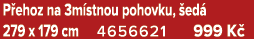 P ehoz na 3m stnou pohovku, ed  279 x 179 cm 4656621 999 K 