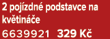 2 poj zdn podstavce na kv tin  e 6639921 329 K 