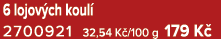 6 lojov ch koul 2700921 32,54 K /100 g 179 K 