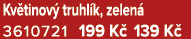 Kv tinov truhl k, zelen  3610721 199 K  139 K 