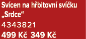 Sv cen na h bitovn sv  ku „Srdce“ 4343821 499 K  349 K 