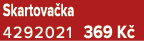 Skartova ka 4292021 369 K 