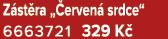Z st ra „ erven srdce“ 6663721 329 K 