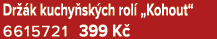Dr k kuchy sk ch rol  „Kohout“ 6615721 399 K 