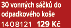 30 vonn ch s k  do odpadkov ho ko e 1408121 129 K 