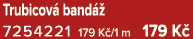 Trubicov band   7254221 179 K /1 m 179 K 