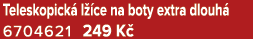 Teleskopick l  ce na boty extra dlouh  6704621 249 K 