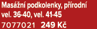 Mas n  podkolenky, p  rodn  vel. 36 40, vel. 41 45 7077021 249 K 