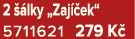2  lky „Zaj  ek“ 5711621 279 K 