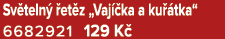 Sv teln  et z „Vaj  ka a ku  tka“ 6682921 129 K 