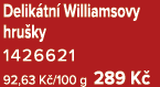 Delik tn Williamsovy hru ky 1426621 92,63 K /100 g 289 K 
