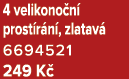 4 velikono n prost r n , zlatav  6694521 249 K 